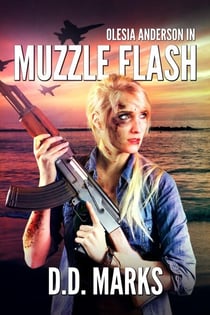 Muzzle Flash: Olesia Anderson Thriller #3 - Olesia Anderson, #3