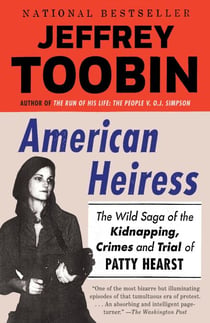 American Heiress - The Wild Saga of the Kidnapping, Crimes and Trial of Patty Hearst