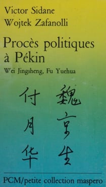 Procès politiques à Pékin - Wei Jingsheng, Fu Yuchua