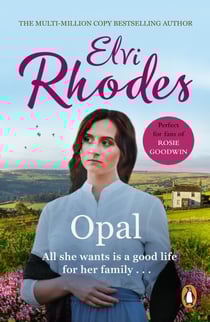 Opal - a moving and heart-warming Yorkshire saga of drive and determination that will stay with you long after you finish the last page