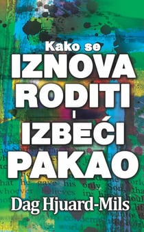 Kako Se Iznova Roditi I Izbeci Pakao