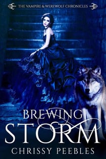 Brewing Storm - The Vampire & Werewolf Chronicles