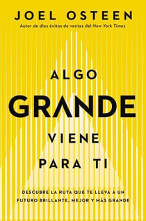 Algo grande viene para ti - Descubre la ruta que te lleva a un futuro brillante, mejor y más grande