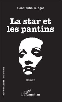La star et les pantins - Roman