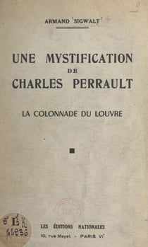 Une mystification de Charles Perrault - La colonnade du Louvre