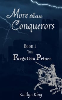 The Forgotten Prince - More than Conquerors, #1