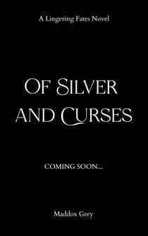 Of Silver and Curses - Lingering Fates, #1