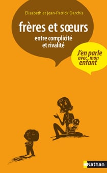 Fréres et soeurs - entre complicité et rivalité
