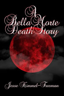A Bella Morte Death Story - Bella Vampires Series