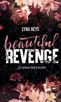 Beautiful Revenge - Par l'autrice de "Loving Madness", 6 millions de lectrices sur Wattpad !