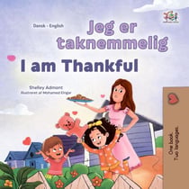 Jeg er taknemmelig I am Thankful - Danish English Bilingual Collection