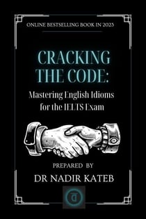 CRACKING THE CODE Mastering English IDIOMS for the IELTS