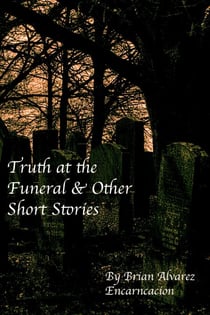 Truth at the Funeral & Other Short Stories