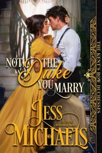 Not the Duke You Marry - The Kent's Row Duchesses, #3