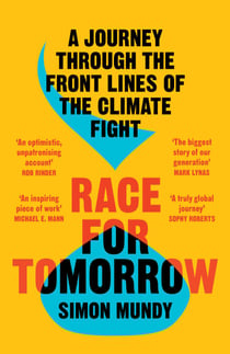 Race for Tomorrow - Survival, Innovation and Profit on the Front Lines of the Climate Crisis