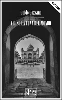 Verso la cuna del mondo - Un viaggio in India