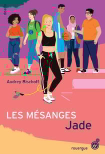 Les Mésanges - Tome 3 - Jade