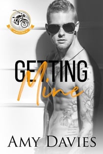 Getting Mine: Unforgiven Riders MC - Unforgiven Riders MC, #4