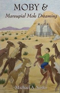 Moby and Marsupial Mole Dreaming - The Dreaming Series, #3