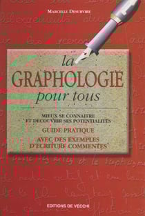 La graphologie pour tous - Mieux se connaître et découvrir ses potentialités
