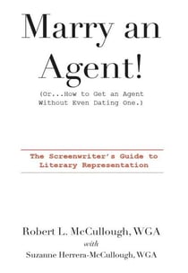 Marry an Agent! (Or...How to Get an Agent Without Even Dating One)