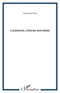 Calédonie, l'heure des choix