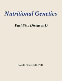 Nutritional Genetics Part 6 - Diseases D - Nutritional Genetics, #6