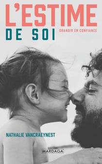 L'estime de soi - Grandir en confiance