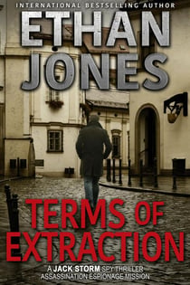Terms of Extraction - Jack Storm Spy Thriller Series, #6