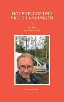 Höhenflüge und Bruchlandungen - Das Beste aus meinem Leben