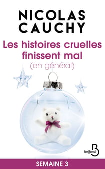 Les histoires cruelles finissent mal (en général)Semaine 3