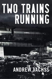 Two Trains Running - A Novel