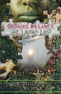 She Laughs Last - Orphan Dreamer Saga, #3