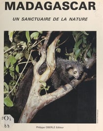 Madagascar - Un sanctuaire de la nature