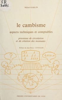 Le cambisme, aspects techniques et comptables : processus de circulation et de création des monnaies