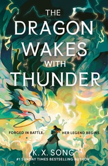The Dragon Wakes With Thunder - the fast-paced, romantic and dark sequel