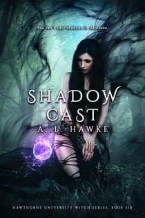 Shadow Cast - The Hawthorne University Witch Series, #6