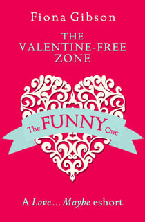 The Valentine-Free Zone - A Love...Maybe Valentine eShort