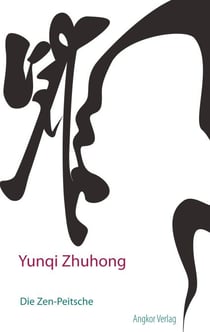 Die Zen-Peitsche - Geheimnisse der Kôan-Schulung