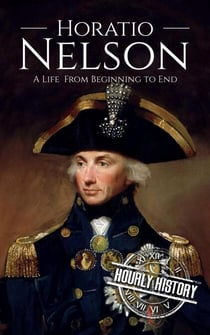 Horatio Nelson - Military Biographies