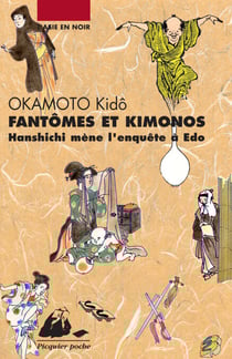 Fantômes et kimonos - Hanshichi mène l’enquête à Edo