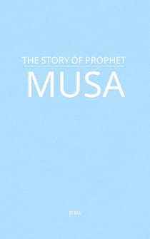 The Story of Prophet Musa