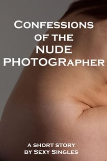 Confessions of the Nude Photographer