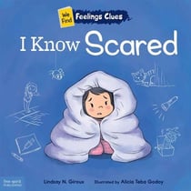 I Know Scared - A book about feeling scared, worried, and surprised