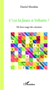 C'est la faute à Voltaire ! - Du bon usage des citations