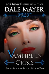 Vampire in Crisis - Family Blood Ties, #8