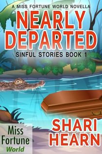 Nearly Departed - Miss Fortune World: Sinful Stories, #1