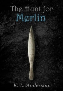 The Hunt for Merlin - The Hunt, #1
