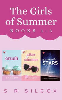 The Girls of Summer Boxset 1: Crush, After Summer, Written in the Stars - The Girls of Summer