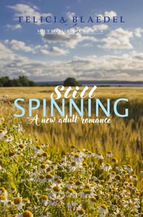 Still Spinning - The Without Filter Series, #4
